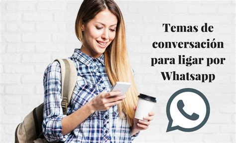 LIGAR POR WHATSAPP: Temas de conversación,。